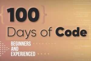 100-Days-of-Code-–-A-Complete-Guide-For-Beginners-and-Experienced